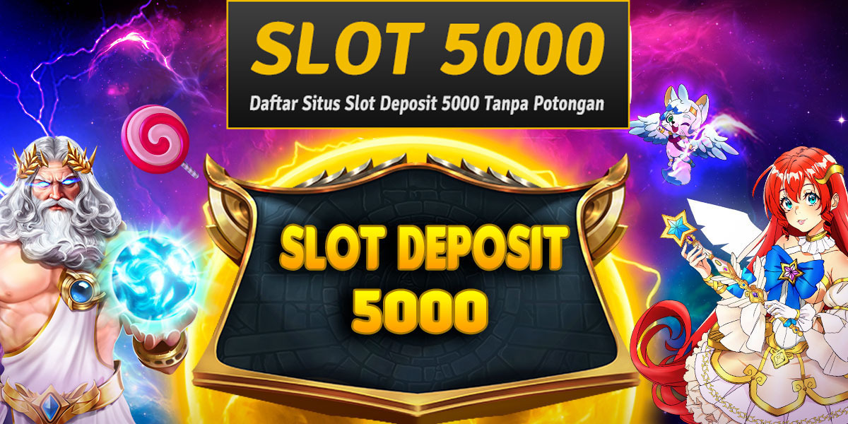 Slot Deposit 5000 ASG55